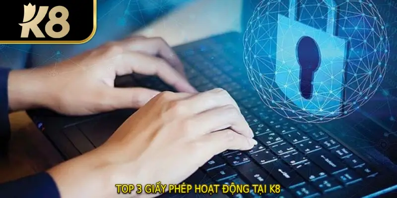 Top 3 giấy phép hoạt động tại K8