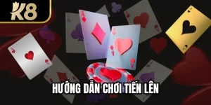 Hướng Dẫn Chơi Tiến Lên Đầy Đủ Và Thực Tế Nhất Cho Người Mới