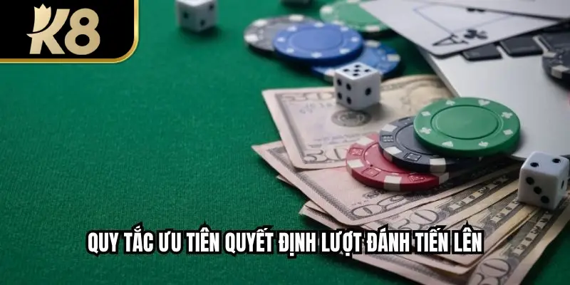 Quy tắc ưu tiên quyết định lượt đánh tiến lên